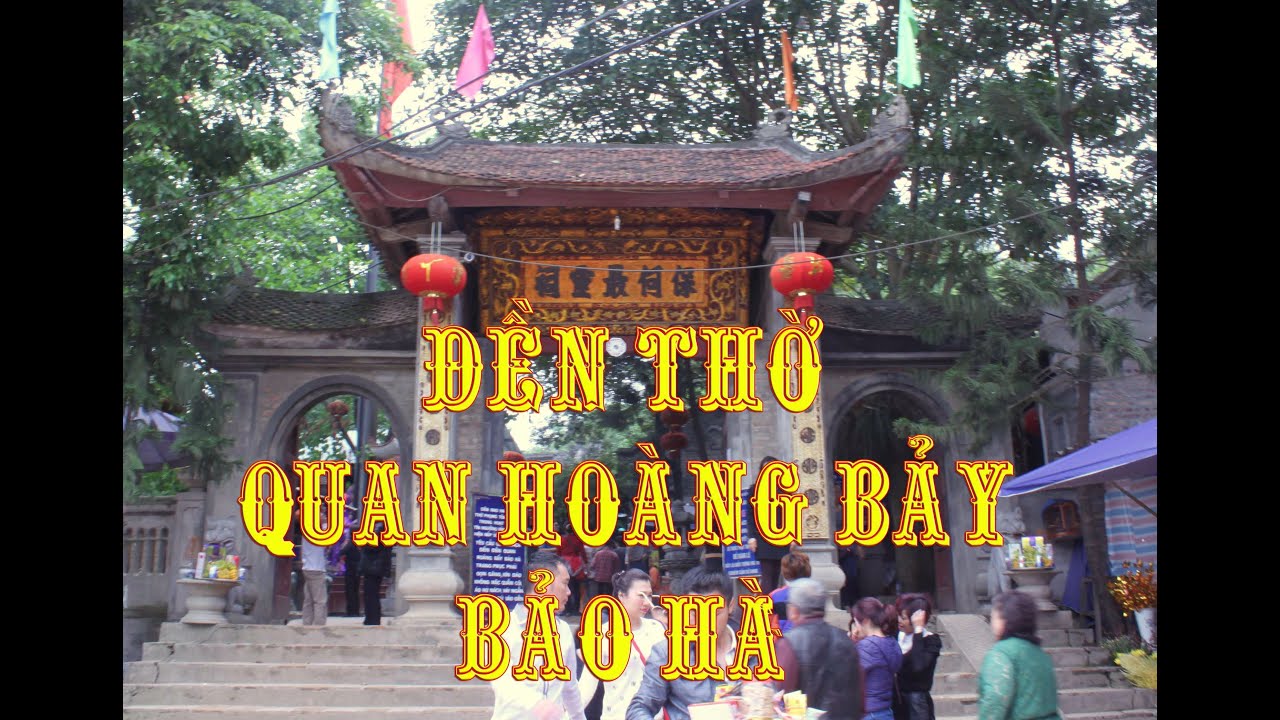 Tour ghép Hà Nội - Đền Ông Hoàng Bảy - đền Bảo Hà 1 ngày